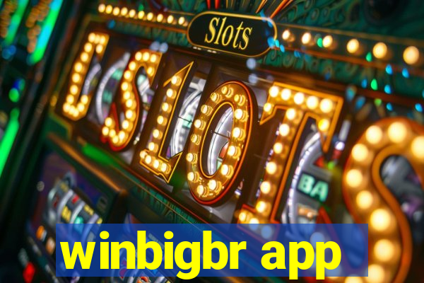 winbigbr app